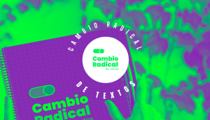 Cambio Radical de Textos