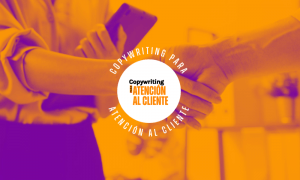 Copywriting para Atención al Cliente