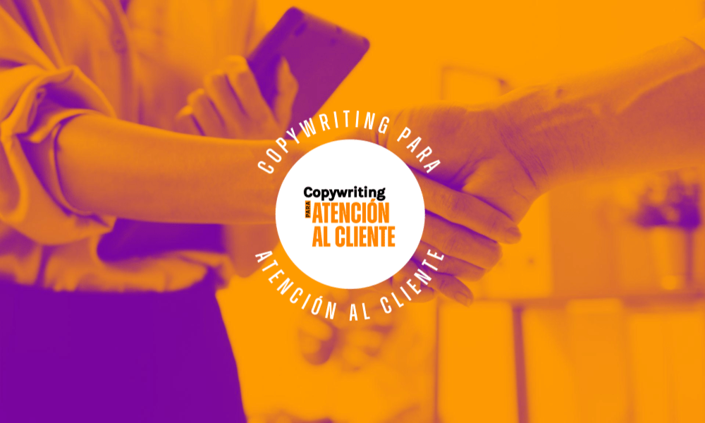Copywriting para Atención al Cliente
